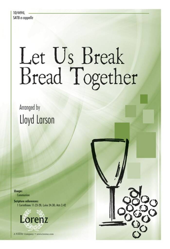 Let Us Break Bread Together